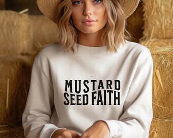 Christian Shirt, Mustard Seed Faith Sweatshirt, Bible Shirt, Jesus Shirt, Christian Apparel, Religious Shirt, Gift for Trendy Christian