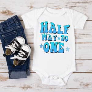 HalfWay To One baby, Half Birthday Onesie, Cute  Birthday Baby Clothes