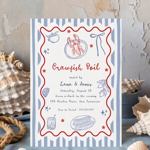 May include: A rectangular invitation with a blue and white striped background. The invitation features red and blue illustrations of food and a crawfish. Text reads "Crawfish Boil" hosted by Lana & James, with event details.