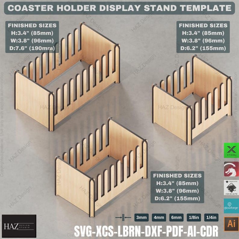 May include: Three different sizes of wooden coaster holders. The holders are made of wood and have a simple design. The finished sizes are listed in inches and millimeters. The text "SVG-XCS-LBRN-DXF-PDF-AI-CDR" is at the bottom of the image.