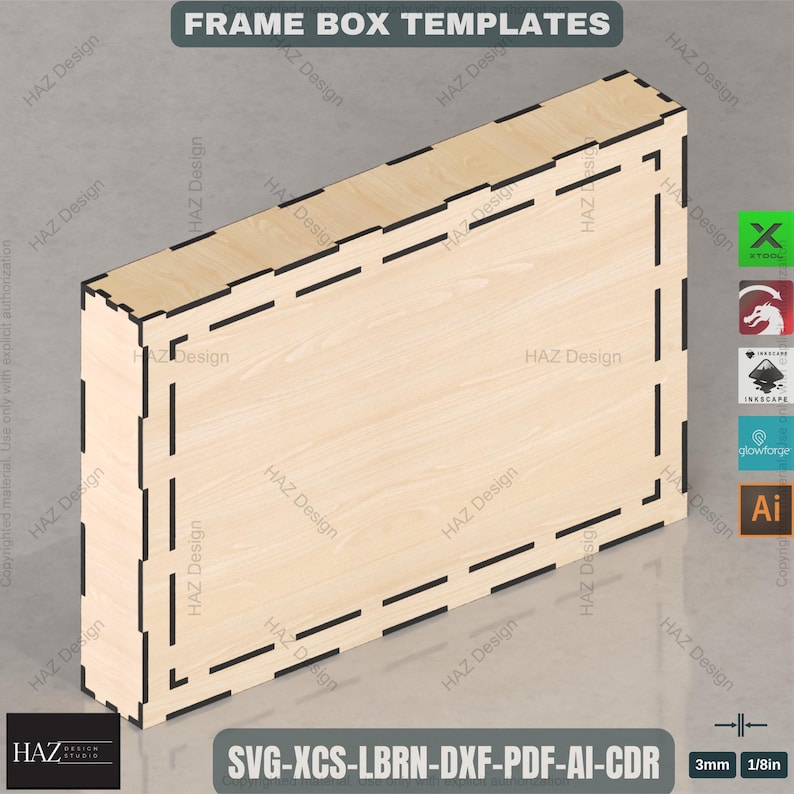 May include: A light-colored wooden frame box template with black dashed lines and the text "FRAME BOX TEMPLATES". The box is 1/8in thick. Includes the text "SVG-XCS-LBRN-DXF-PDF-AI-CDR".