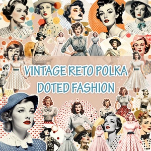 Digital Vintage Ladies Bundle: Retro Fashion, Dotted Polka, 16 Pages (JPG, PNG, PDF), Ideal for Junk Journaling & Scrapbooking Fussy Cuts