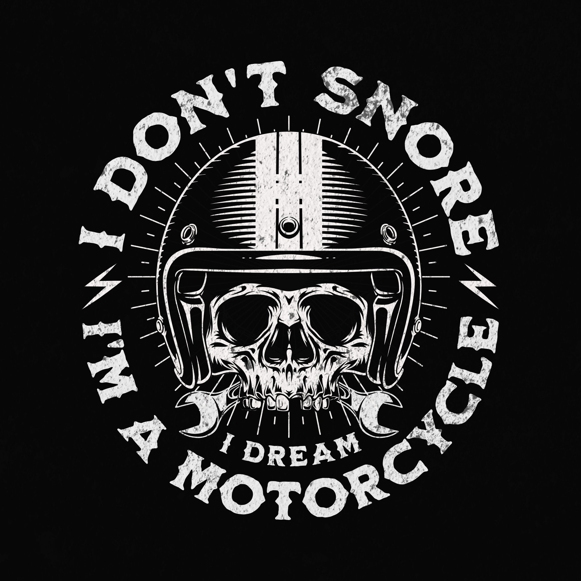 I Don't Snore I Dream I'm A Motorcycle png, Funny Biker png, Biker Lover png, Motorcycle png, motorcycle skull png