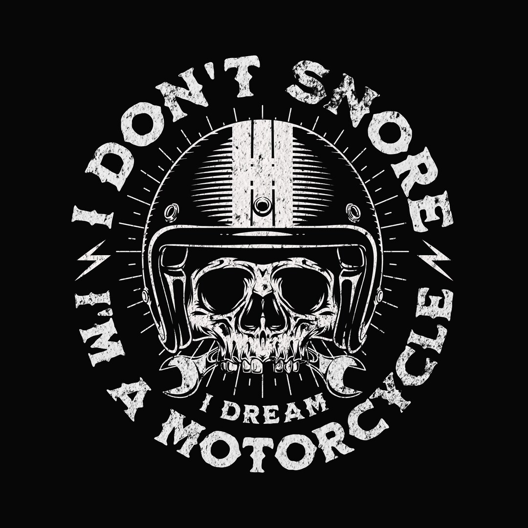 Biker T Shirt I Dont Snore I Dream Im T Shirt Men Fashion Summer T -Shirt Hip Ho