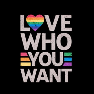 Love Who You Want Gay Pride LGBT Png , Digital download Png