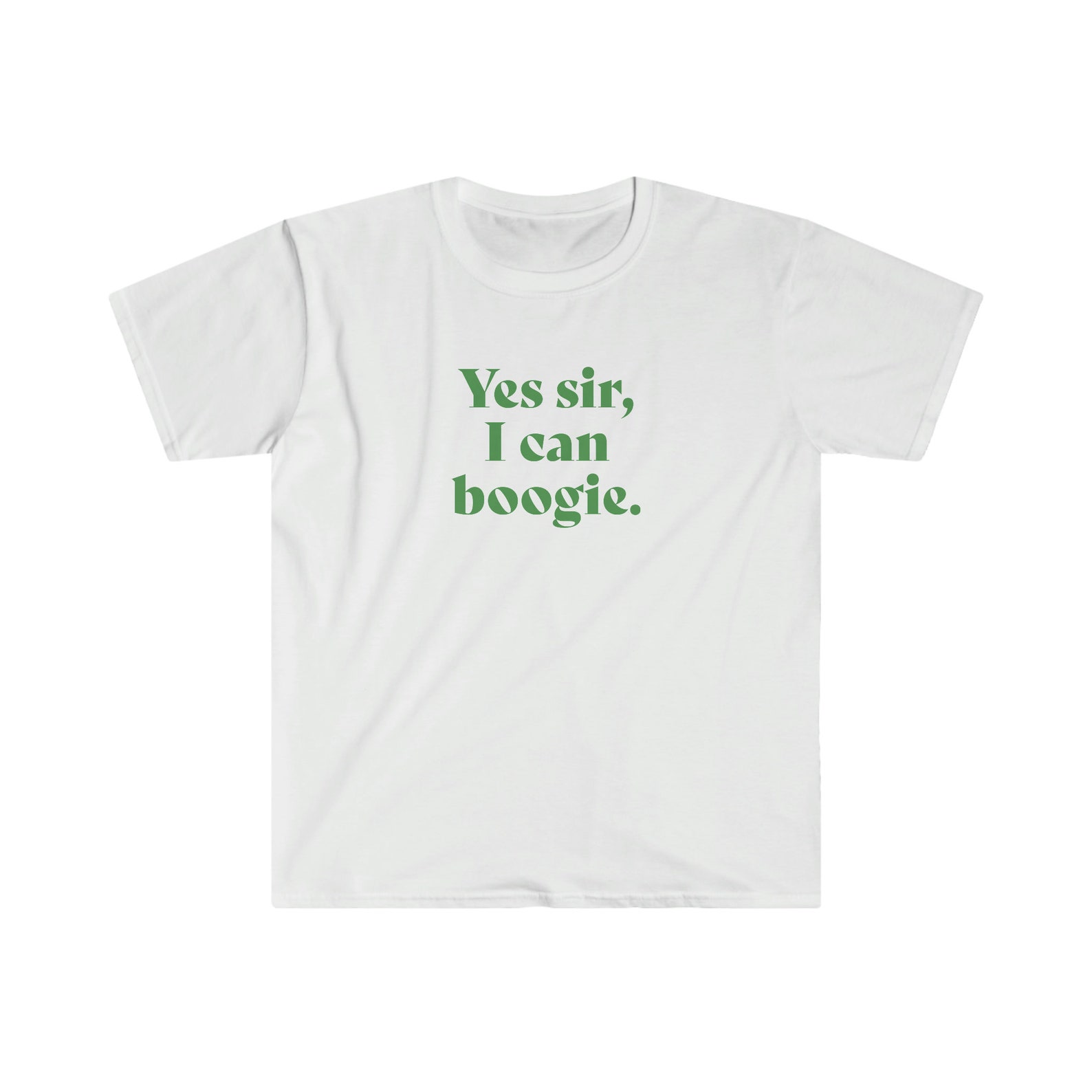 Yes Sir, I Can Boogie Loose Fit Retro Font Design Unisex Softstyle T
