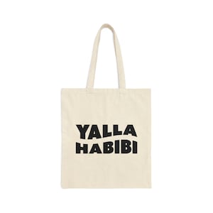 Yalla Habibi - Arabic Saying, Cotton Canvas Tote Bag, Shopping Bag