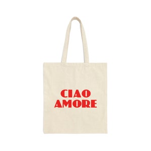 Ciao Amore - Canvas Tote Bag - Italian Saying