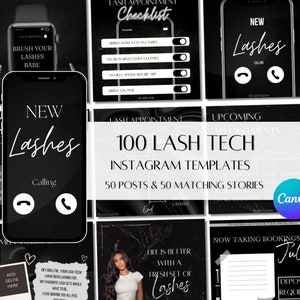 May include: A set of 100 Instagram templates for lash technicians. The templates are black and white with a modern design. The text on the templates includes "100 Lash Tech Instagram Templates", "50 Posts & 50 Matching Stories", "New Lashes", "Lash Appointment Checklist", "Upcoming Appointments", "Life is Better with a Fresh Set of Lashes", and "Now Taking Bookings for July".