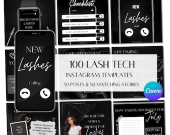 May include: A set of 100 Instagram templates for lash technicians. The templates are black and white with a modern design. The text on the templates includes "100 Lash Tech Instagram Templates", "50 Posts & 50 Matching Stories", "New Lashes", "Lash Appointment Checklist", "Upcoming Appointments", "Life is Better with a Fresh Set of Lashes", and "Now Taking Bookings for July".