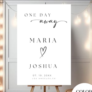 One Day Away Rehearsal Dinner Custom Rehearsal Welcome Sign Personalized Wedding Rehearsal Sign Rehearsal Wedding Dinner Sign Night Before
