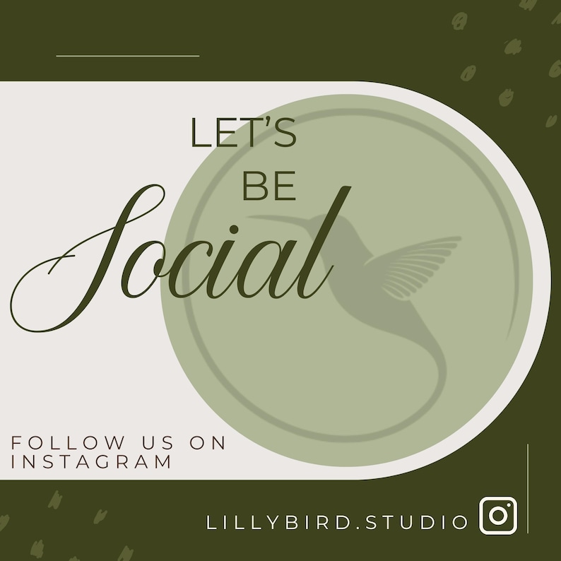 Puede incluir: Gr&aacute;fico cuadrado en blanco y verde oliva. El texto "LET'S BE Social" est&aacute; en una fuente de escritura. Una silueta de colibr&iacute; est&aacute; dentro de un c&iacute;rculo verde. Tambi&eacute;n se incluye el texto "FOLLOW US ON INSTAGRAM" y el logotipo de Instagram.