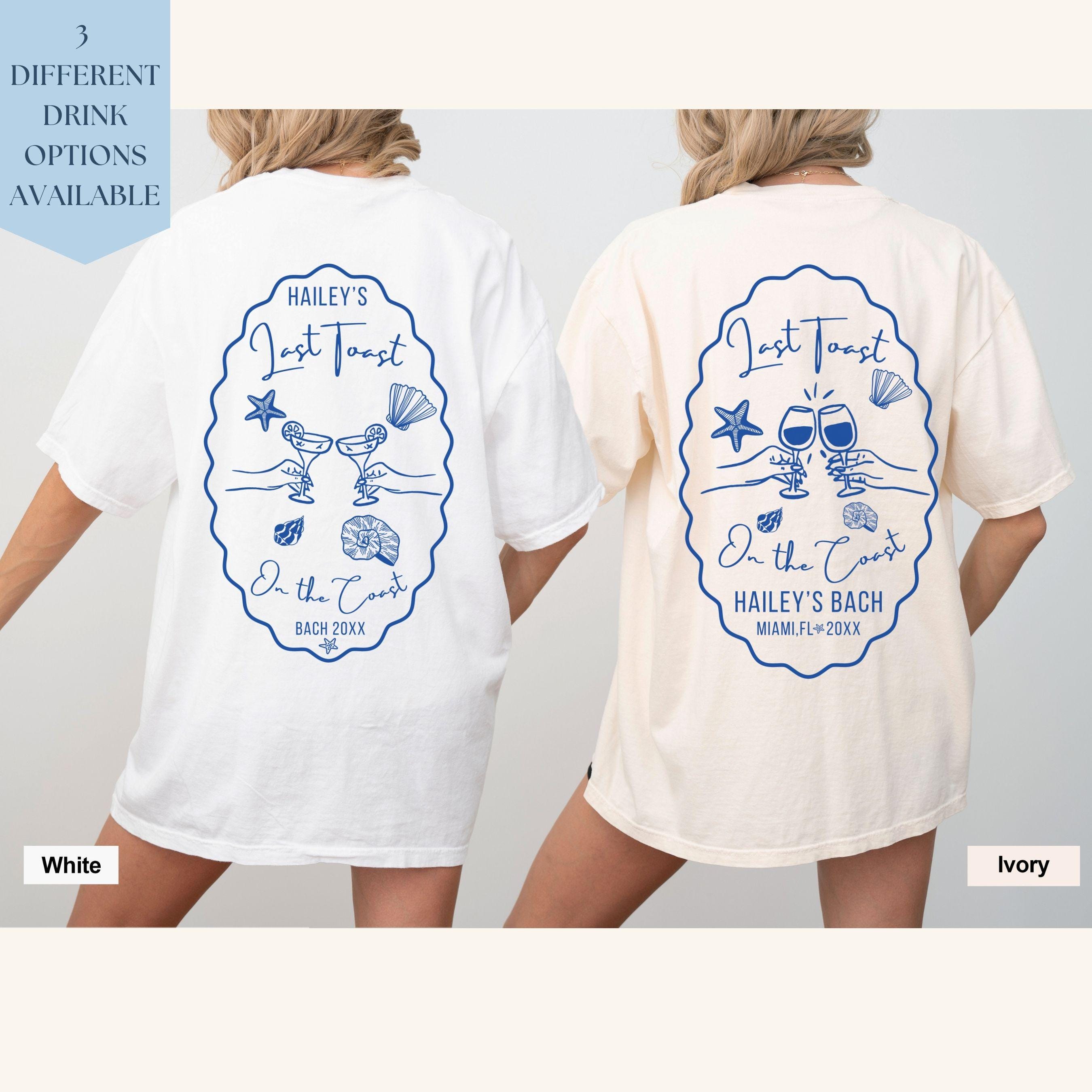 Last Toast on the Coast Bachelorette Shirt Bachelorette Party 