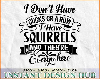 Eichhörnchen überall SVG: Lustiges Zitat Design (Digitaler Download)