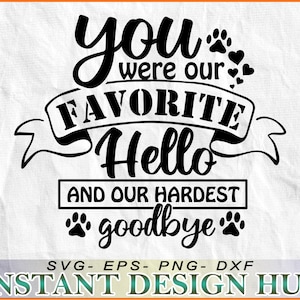 Du warst unser liebstes Hallo und unser schwerster Abschied! - SVG-, DxF-, EPS-, Png-Datei, Cricut, Cameo, Sofortiger Download - fertig zum Drucken!