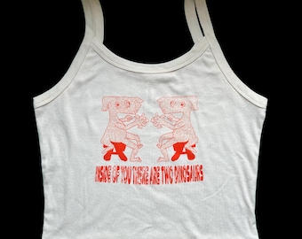 Inside of You There Are Two Dinosaurs - Screen Printed Graphic Tank