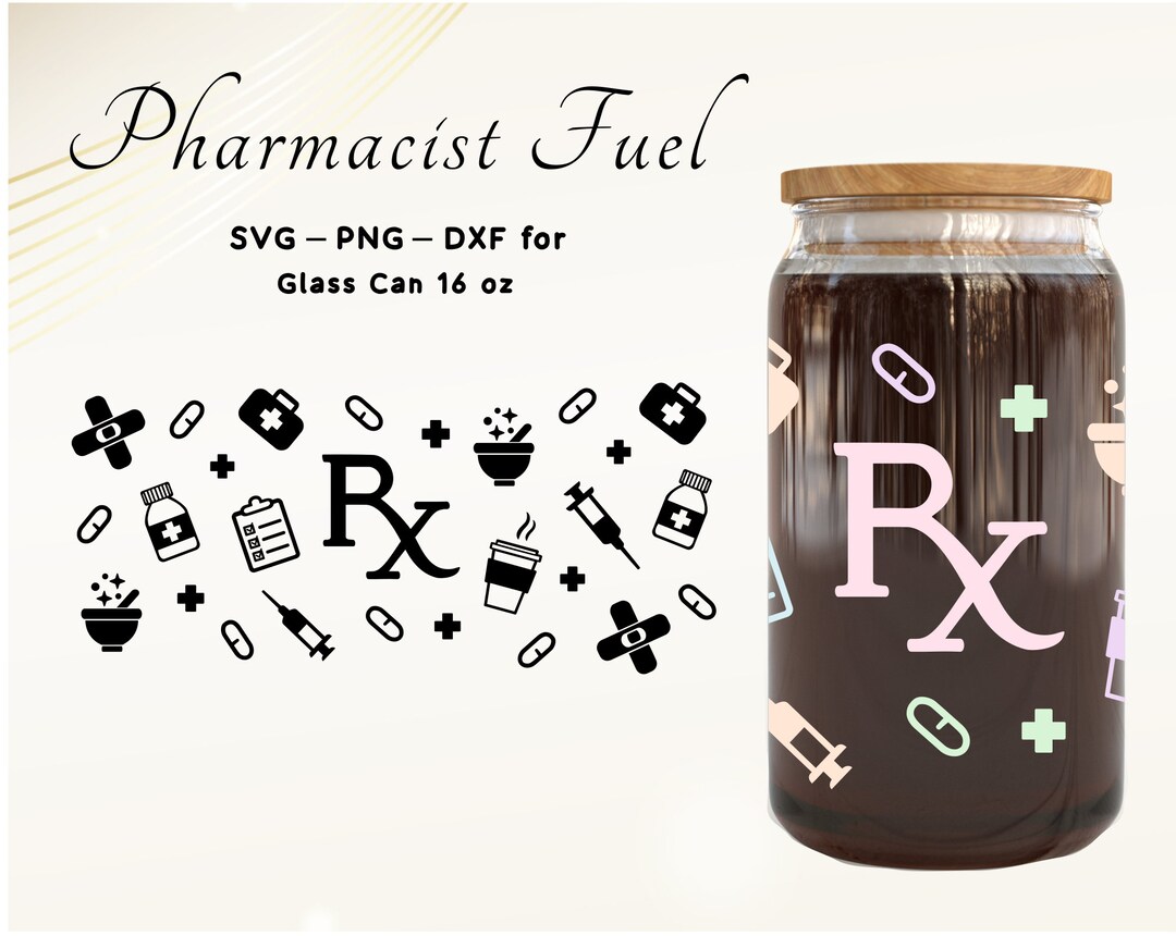 Glass Cup Wrap Pharmacy Svg Pharmacy Tech Glass Can 16oz Glass Cup Svg