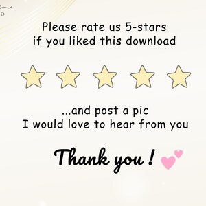 May include: A white background with black text that reads "Please rate us 5-stars if you liked this download...and post a pic I would love to hear from you Thank you!" There are five yellow stars and two pink hearts.