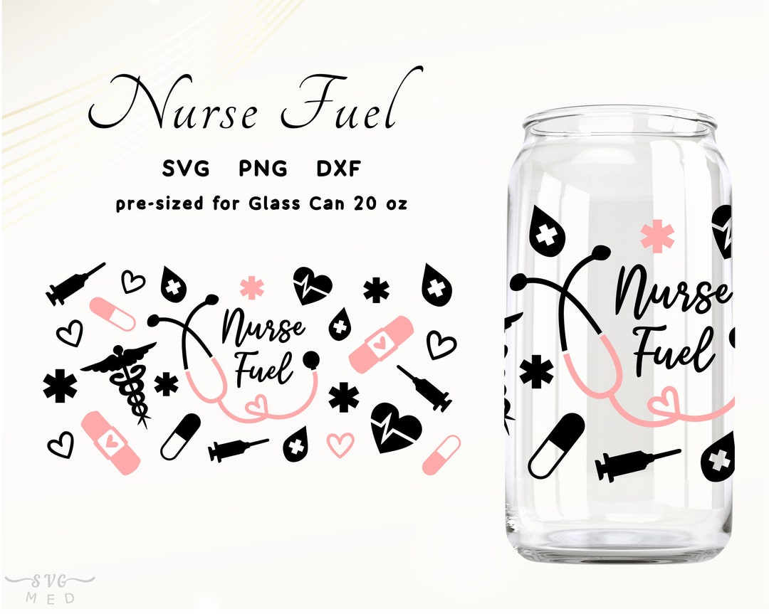 Nurse Svg 20oz Wrap Nurse Wrap for 20oz Glass Can Svg Wrap Svg Etsy