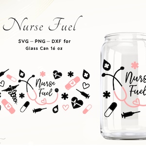 May include: A black and white design for a 16 ounce glass can with the text "Nurse Fuel" and medical symbols. The design includes a stethoscope, a heart, a bandage, a pill, a syringe, a drop of blood, and a star.