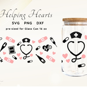 Nurse Svg Wrap Nurse Glass Wrap Svg for Libby Cups 16 oz Glass Can Wrap Svg Cut File Nursing Student Svg School Nurse Svg Pediatric Nurse