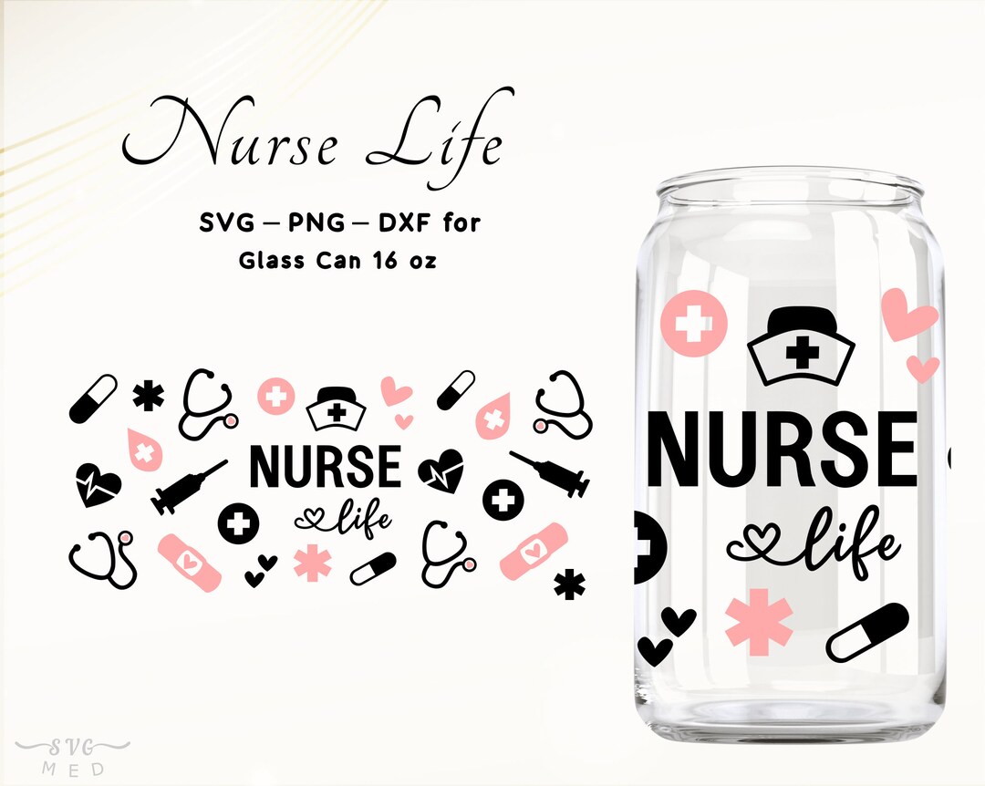 Nurse Fuel Wrap Nurse SVG Wrap Glass Cup Wrap SVG for 16oz Glass Can