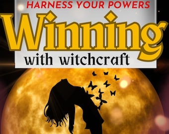 WINNING With Witchcraft - Harness Your Powers!