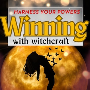 May include: A silhouette of a person with butterflies flying away from them, in front of a large, bright yellow moon. The text "HARNESS YOUR POWERS" and "Winning with witchcraft" is at the top of the image.