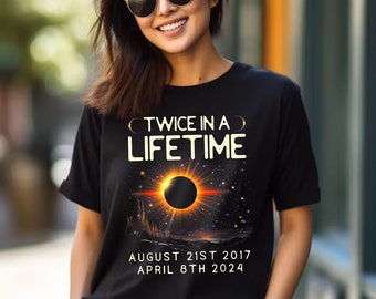 Total Solar Eclipse 2024 Unisex Shirt, Twice In A Lifetime Solar Eclipse Shirt, April 8 2024 shirt, Path of Totality Tee, Matching Family.