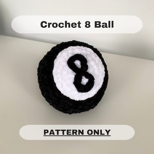 Crochet 8 Ball Pattern, Crochet Pattern, 8 Ball, Pattern Only, Eight Ball Crochet Pattern, Eight Ball Pattern, 8 Ball Plush Crochet Pattern