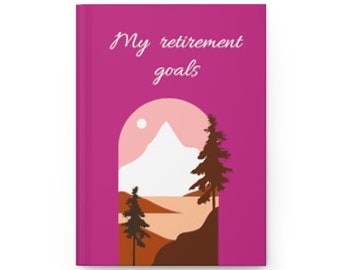 My Retirement goals journal,  goals journal,  retirement journal,  journals for retirees