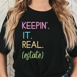 Real Estate Shirt keepin it real estate gift for real estate agent, gift to realtor, realtor gift, real estate broker gift, realtor shirt