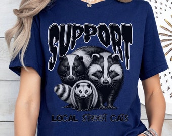 Funny Raccoon Graphic T-Shirt: Support Local Street Cats, Animal Lover Gift