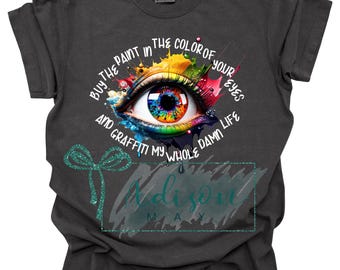 Graffiti My Life Comfort Colors Shirt