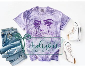 Cry My Eyes Violet Shirt