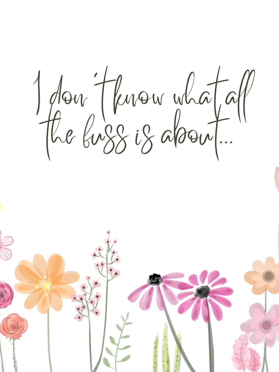 18 X 24 Poster Printable I Don't Know What All the Fuss is About... - Etsy