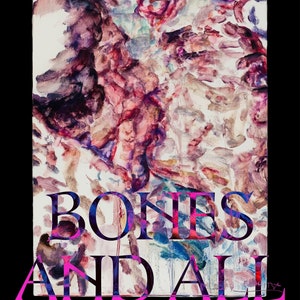 May include: Abstract painting with pink, purple, and blue hues. The text "BONES AND ALL" is superimposed over the painting in a bold, pink font.