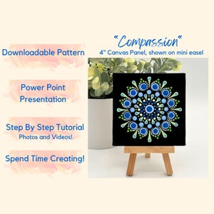 May include: A black 4-inch canvas panel with a mandala design in shades of blue and green, displayed on a small wooden easel. The artwork is titled "Compassion" and is part of a downloadable pattern with a PowerPoint presentation and step-by-step tutorial.
