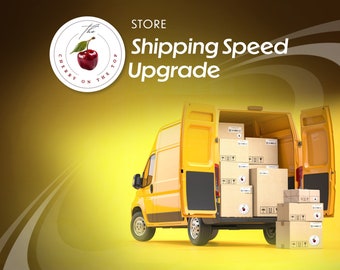 SHIPPING UPGRADE - Add-On to TheCherryOnTheTop Orders