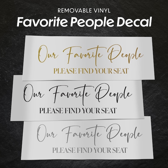Wedding Seating Chart Vinyl Decal: Our Favorite People, Find Your Seat