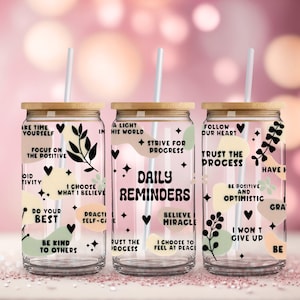 Daily Reminders Glass tumbler  Affirmations Glass cup 16oz Daily affirmations tumbler gift for best friend tumbler mental health gift