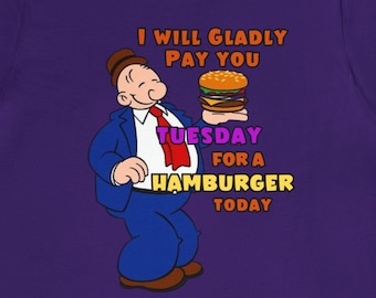 Popeye's Friend Wimpy "Gladly Pay You Tuesday" Unisex Jersey Short Sleeve Tee