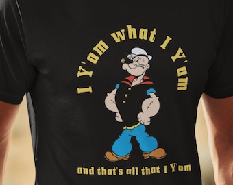 Popeye T-Shirt: I Yam What I Yam, Unisex Cotton Tee