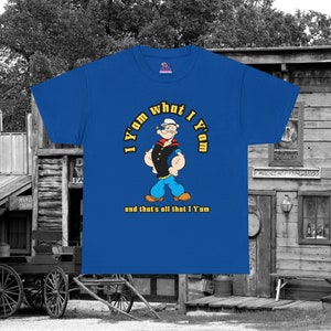 Popeye Inspired &#39;I Y&#39;am What I Y&#39;am and thats all that Y&#39;am T-Shirt Unisex Gildan 5000 Heavy Cotton Tee fan, vintage cartoon shirt,