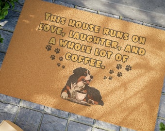 This House Runs on Love, Laughter, and Coffee' Bernese Mountain Dog Doormat | 24" x 16" | Outdoor Coir Welcome Mat