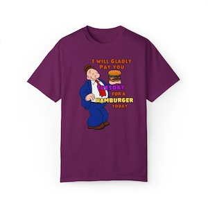 Camiseta unissex tingida com tinta Popeye's Friend Wimpy "Gladly Pay You Tuesday"