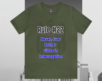 T-shirt Gibbs' Rules #22 : cadeau pour les fans du NCIS