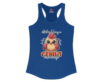 Cluckin' Genius: Navigating Brilliance One Peck at a Time Women's Ideal Racerback Tank