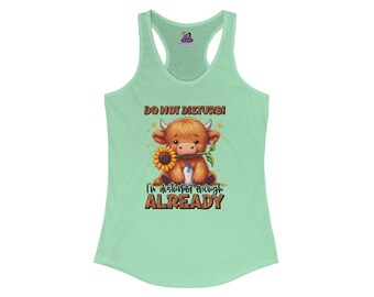 Moo-dy Silence: The 'Do Not Disturb' Women's Ideal Racerback Tank