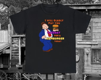 Wimpy's Hamburger Quote T-shirt: Popeye Cartoon, Gildan 5000
